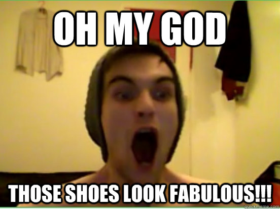 OH MY GOD THOSE SHOES LOOK FABULOUS!!! - OH MY GOD THOSE SHOES LOOK FABULOUS!!!  OMG ED