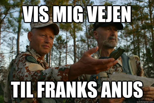 Vis mig vejen til Franks anus  Bubber