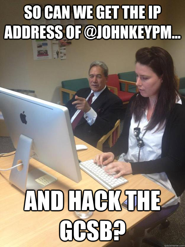 so can we get the ip address of @johnkeypm... and hack the gcsb?  