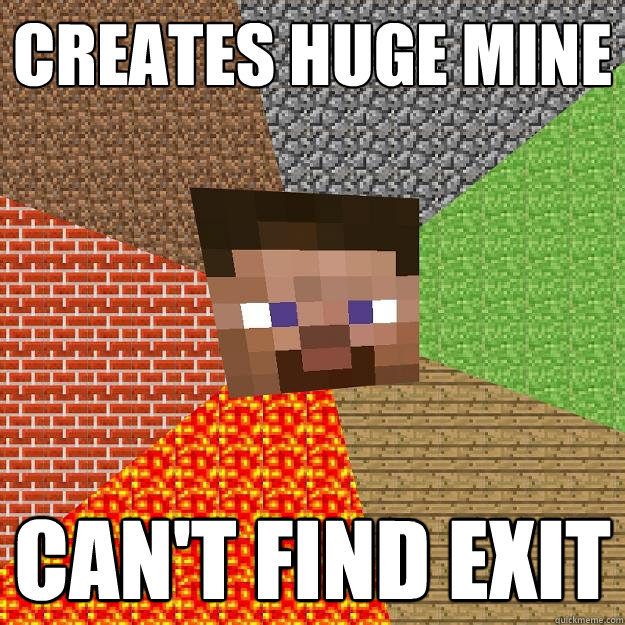 CREATES HUGE MINE CAN'T FIND EXIT  Minecraft