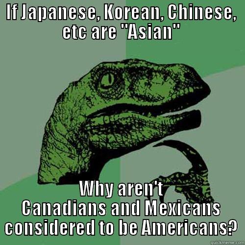 IF JAPANESE, KOREAN, CHINESE, ETC ARE 