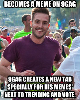 Becomes a meme on 9Gag 9Gag creates a new tab specially for his memes' next to trending and vote.  Ridiculously photogenic guy