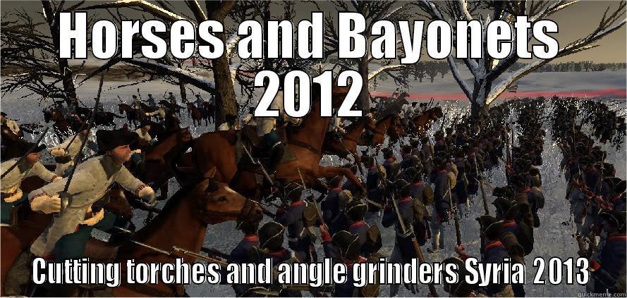 Weapons of Mass Destruction - HORSES AND BAYONETS 2012 CUTTING TORCHES AND ANGLE GRINDERS SYRIA 2013 Misc