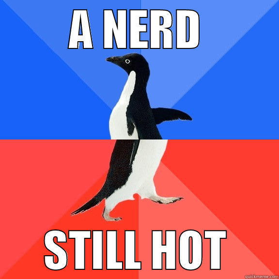 Α NERD STILL HOT Socially Awkward Awesome Penguin