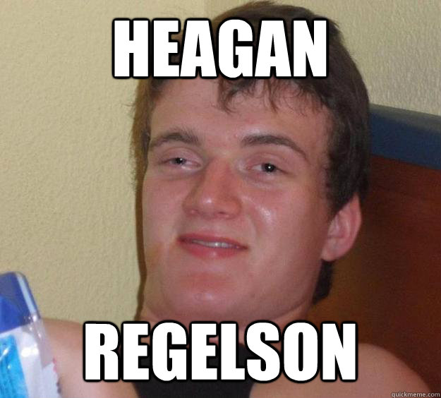 Heagan Regelson  10 Guy