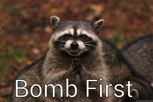  BOMB FIRST Evil Plotting Raccoon