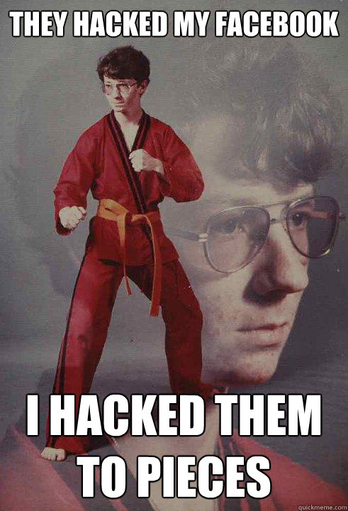 They hacked my facebook I hacked them to pieces  Karate Kyle