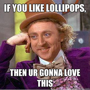 if you like lollipops, then ur gonna love this  