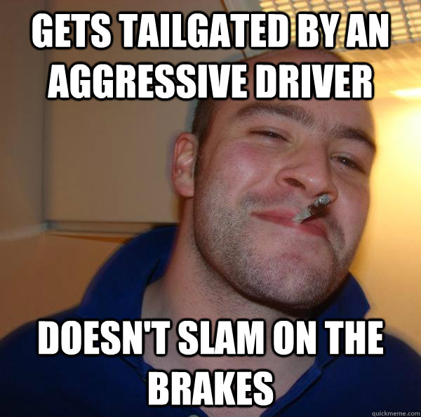 Gets tailgated by an aggressive driver doesn't slam on the brakes - Gets tailgated by an aggressive driver doesn't slam on the brakes  Misc