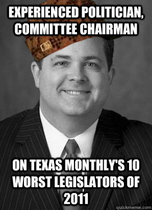 Experienced politician, committee chairman on Texas monthly's 10 worst legislators of 2011  