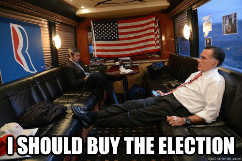  I should buy the election  Sudden Realization Romney