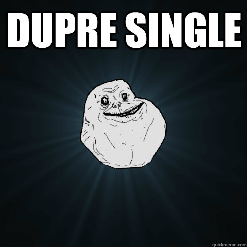 Dupre single  - Dupre single   Forever Alone