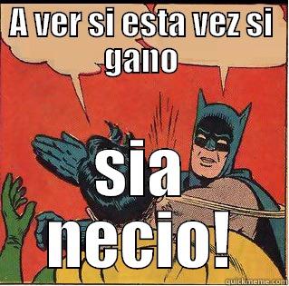 jampos meme fun - A VER SI ESTA VEZ SI GANO SIA NECIO! Slappin Batman