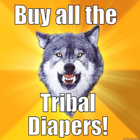 BUY ALL THE  TRIBAL DIAPERS! Courage Wolf