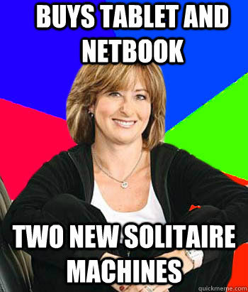 Buys tablet and netbook two new solitaire machines  Sheltering Suburban Mom