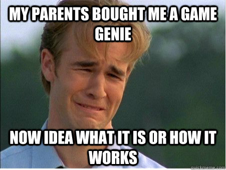 My parents bought me a game genie  Now Idea what it is or how it works  1990s Problems