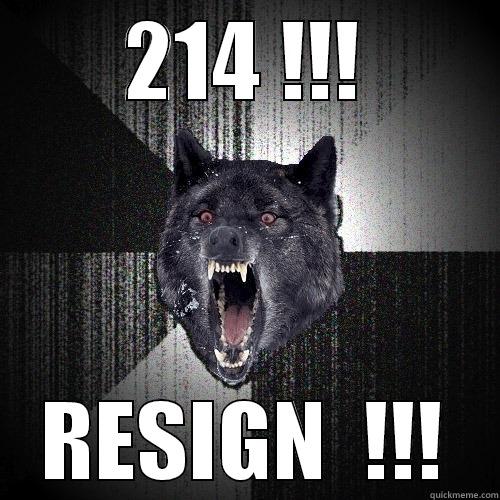 GET ***OUT*** OF OFFICE - 214 !!! RESIGN  !!! Insanity Wolf