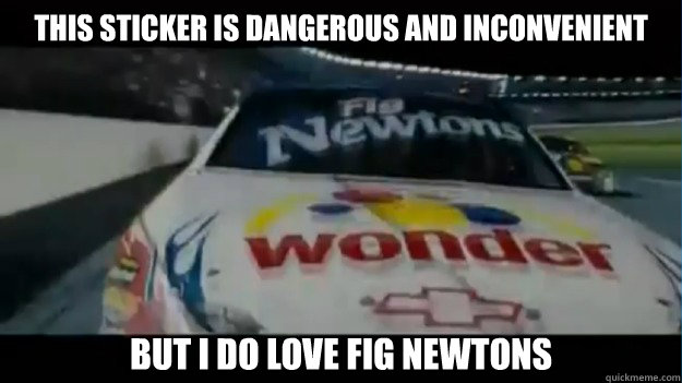 this sticker is dangerous and inconvenient but i do love fig newtons - this sticker is dangerous and inconvenient but i do love fig newtons  fig newtons