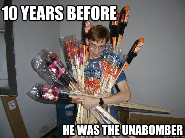 10 years before he was the unabomber - 10 years before he was the unabomber  Crazy Fireworks Nerd