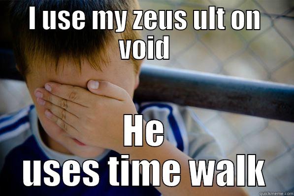 I USE MY ZEUS ULT ON VOID HE USES TIME WALK Confession kid