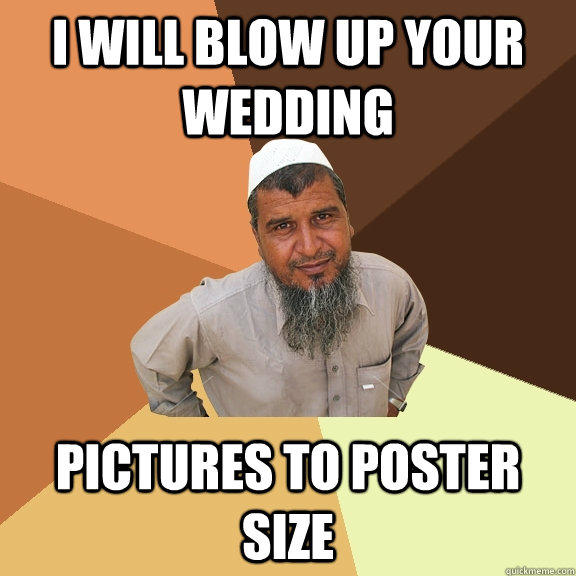 I will blow up your wedding pictures to poster size - I will blow up your wedding pictures to poster size  Ordinary Muslim Man