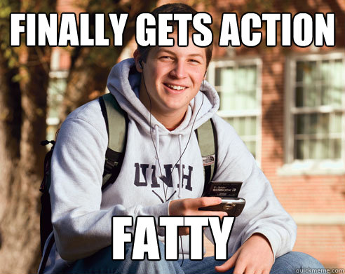 Finally gets action Fatty  College Freshman