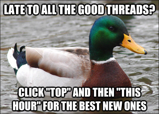 Late to all the good threads? Click 