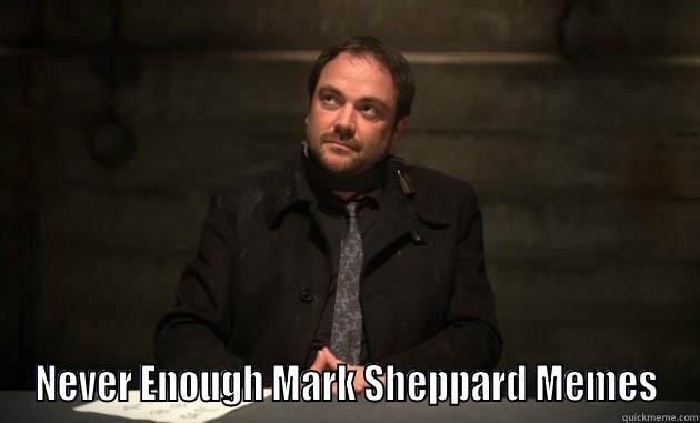 jdkslf :) -  NEVER ENOUGH MARK SHEPPARD MEMES Misc