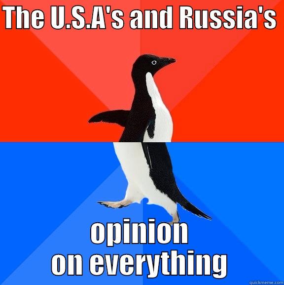 THE U.S.A'S AND RUSSIA'S  OPINION ON EVERYTHING Socially Awesome Awkward Penguin