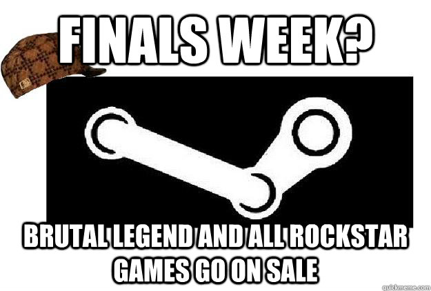 Finals week? Brutal legend and all rockstar games go on sale  Scumbag Steam