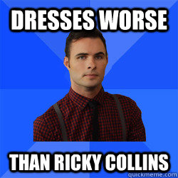 Dresses worse than Ricky Collins - Dresses worse than Ricky Collins  Socially Awkward Darcy