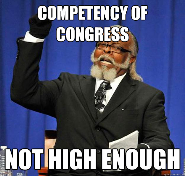 competency of congress not high enough  Jimmy McMillan