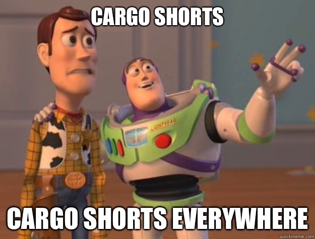 Cargo shorts Cargo shorts everywhere - Cargo shorts Cargo shorts everywhere  Buzz Lightyear