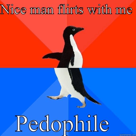 NICE MAN FLIRTS WITH ME  PEDOPHILE  Socially Awesome Awkward Penguin