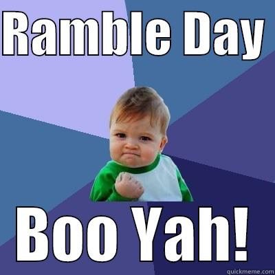 RAMBLE DAY  BOO YAH! Success Kid