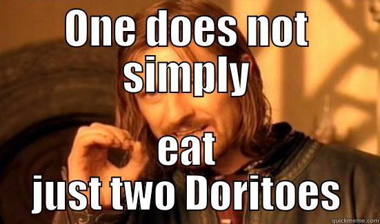 ONE DOES NOT SIMPLY EAT JUST TWO DORITOES Boromir