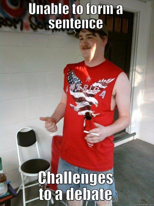 UNABLE TO FORM A SENTENCE CHALLENGES TO A DEBATE Redneck Randal