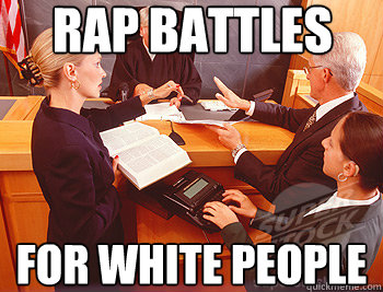 Rap battles for white people  Lawyers