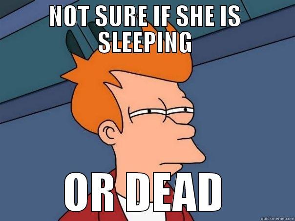 NOT SURE IF SHE IS SLEEPING OR DEAD Futurama Fry