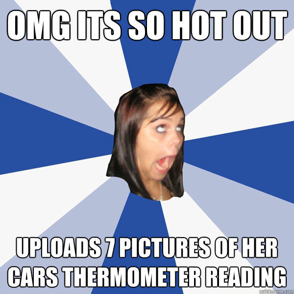 omg its so hot out uploads 7 pictures of her cars thermometer reading  