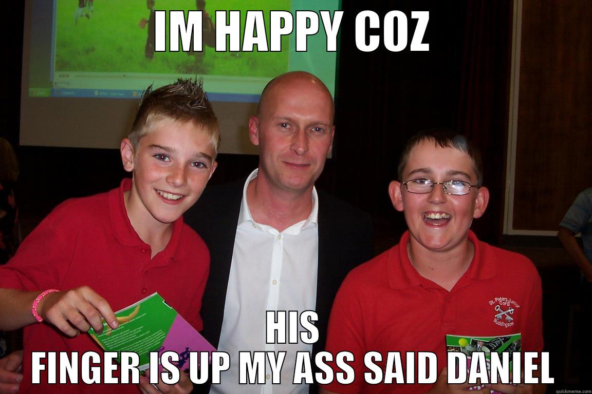 SCHOOL BANTER - IM HAPPY COZ HIS FINGER IS UP MY ASS SAID DANIEL Misc