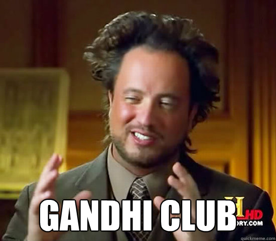  Gandhi Club  Ancient Aliens