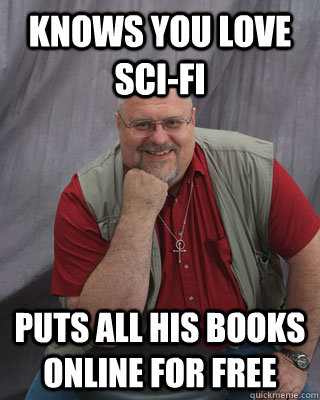 Knows you love sci-fi Puts all his books online for free - Knows you love sci-fi Puts all his books online for free  Misc