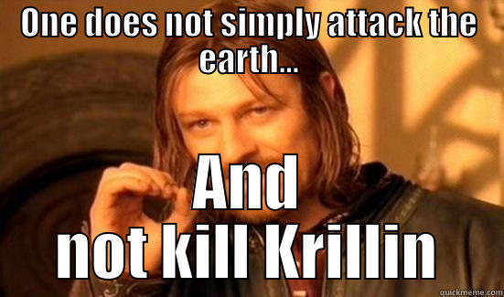 ONE DOES NOT SIMPLY ATTACK THE EARTH... AND NOT KILL KRILLIN Boromir