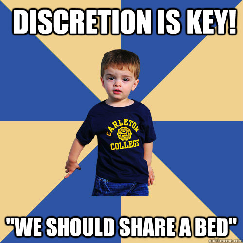 Discretion is key! 