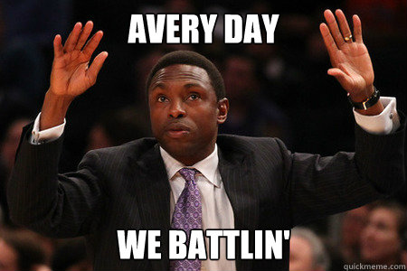 Avery day  we battlin'  Avery Johnson battle