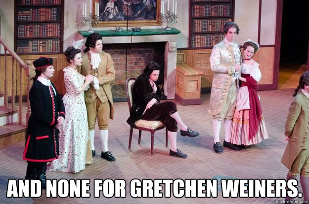  AND NONE FOR GRETCHEN WEINERS. -  AND NONE FOR GRETCHEN WEINERS.  grhurg