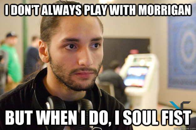 I don't always play with Morrigan but when I do, I Soul Fist - I don't always play with Morrigan but when I do, I Soul Fist  Chris G Salt