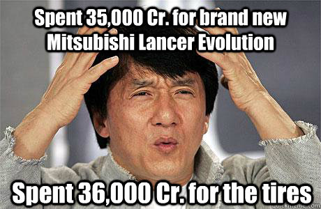 Spent 35,000 Cr. for brand new Mitsubishi Lancer Evolution Spent 36,000 Cr. for the tires  EPIC JACKIE CHAN