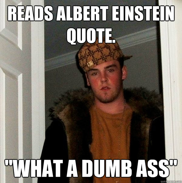 Reads Albert Einstein Quote. 